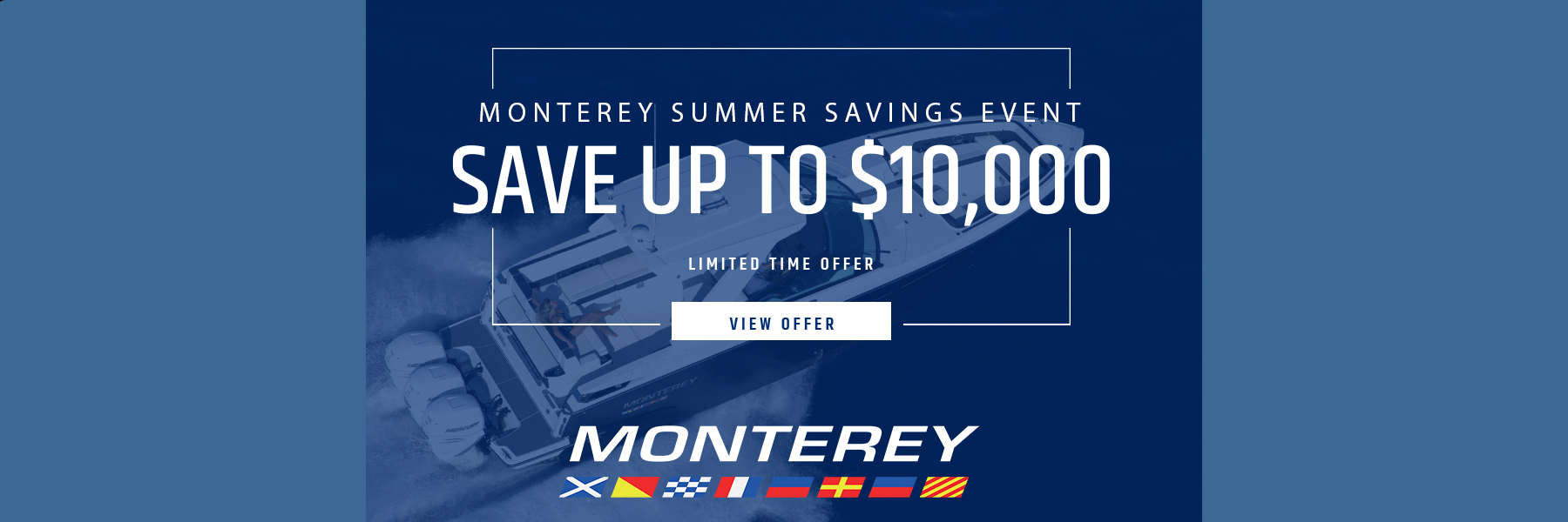 Save Up To $10K on a new Monterey boat!